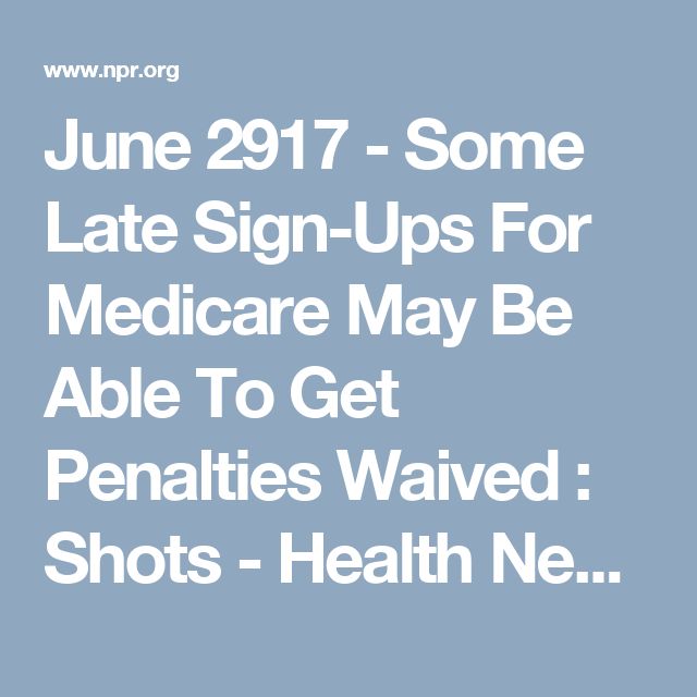 what-is-the-penalty-for-signing-up-for-medicare-late-medicaretalk