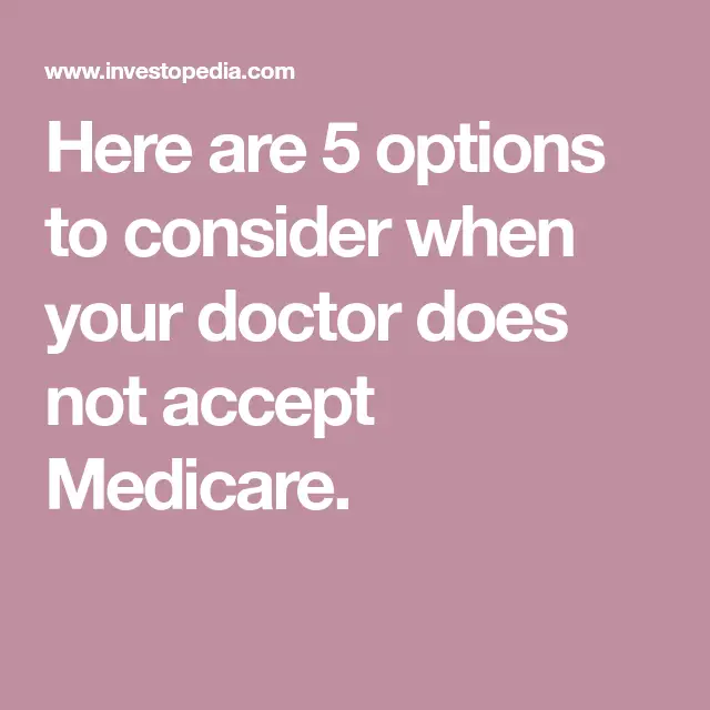 doctors who do not accept medicare assignment